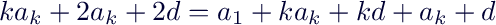 $ka_k+2a_k +2d=a_1+ka_k+kd+a_k+d$