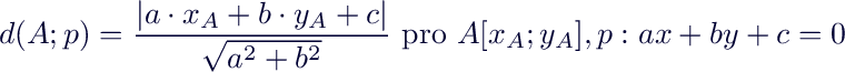 $$d(A;p)=\frac{|a \cdot x_A + b \cdot y_A + c|}{\sqrt{a^2+b^2}} \text{ pro } A[x_A;y_A], p: ax+by+c=0$$